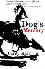 Dogs Mercury by Carey Harrison